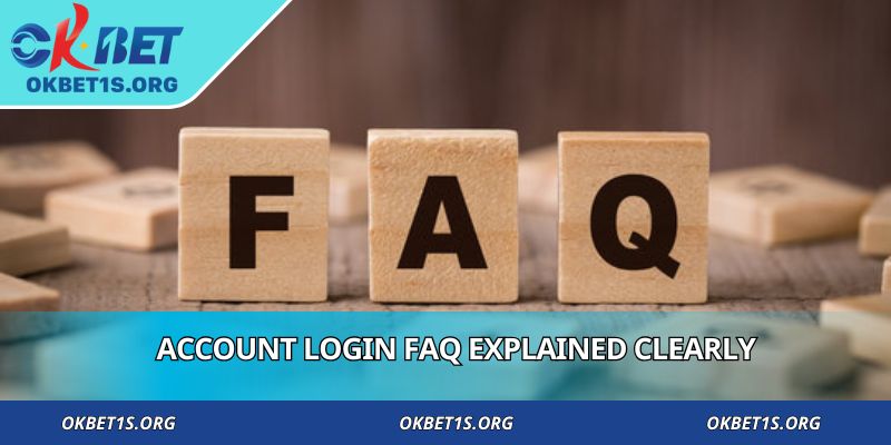 Account login FAQ explained clearly