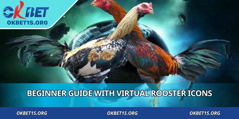Beginner guide with virtual rooster icons