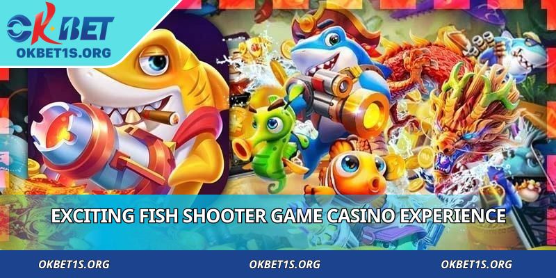 Exciting Fish shooter game casino experience