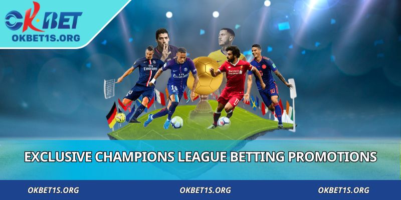 Exclusive Champions League betting promotions