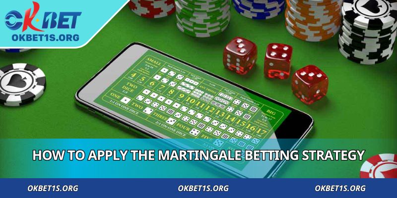 How to apply the Martingale betting strategy
