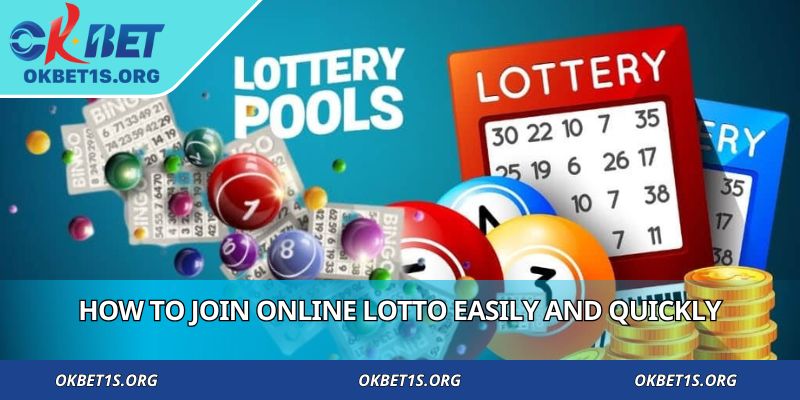How to join online lotto easily and quickly