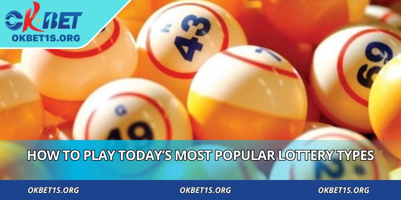 How to play today’s most popular lottery types