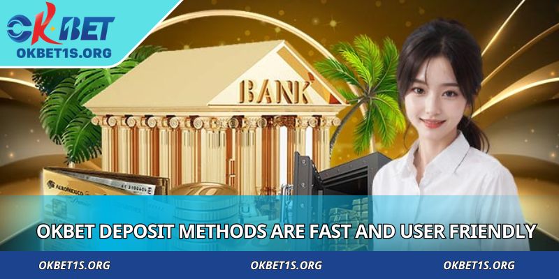 OKBET Deposit methods are fast and user friendly