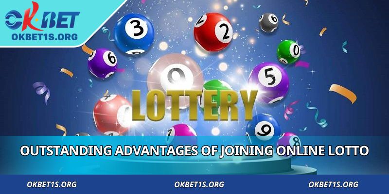 Outstanding advantages of joining online lotto