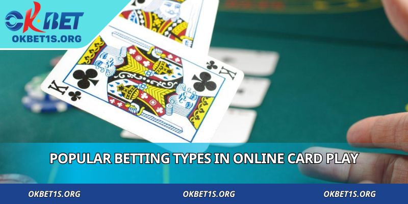 Popular betting types in online card play
