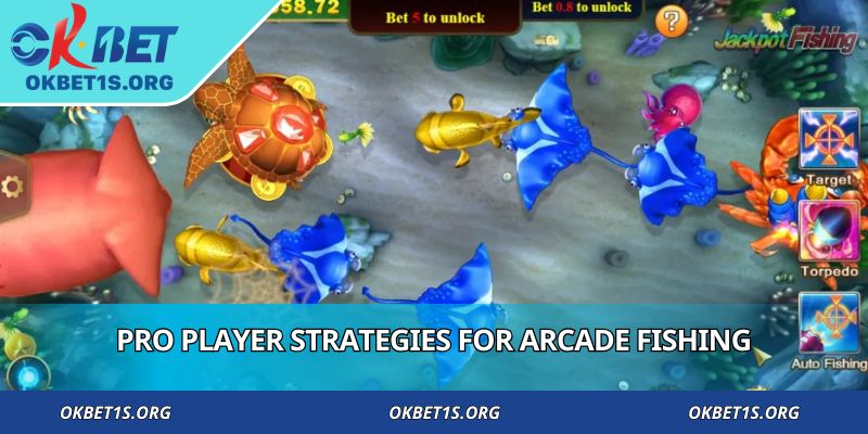 Pro player strategies for arcade fishing