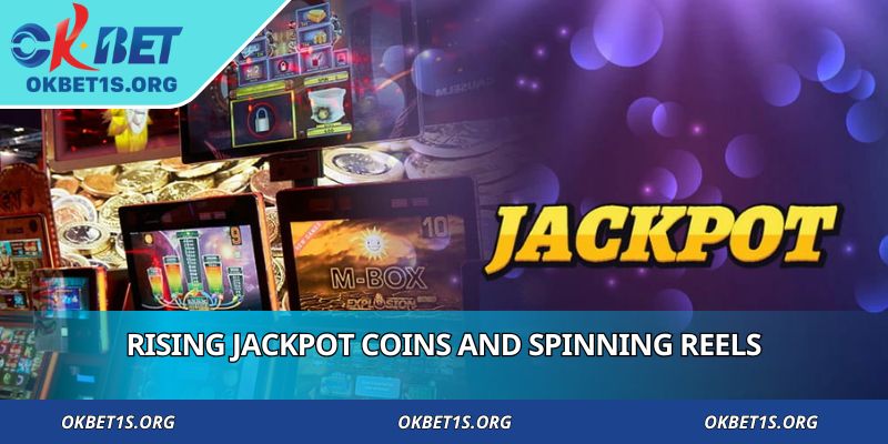 Rising jackpot coins and spinning reels