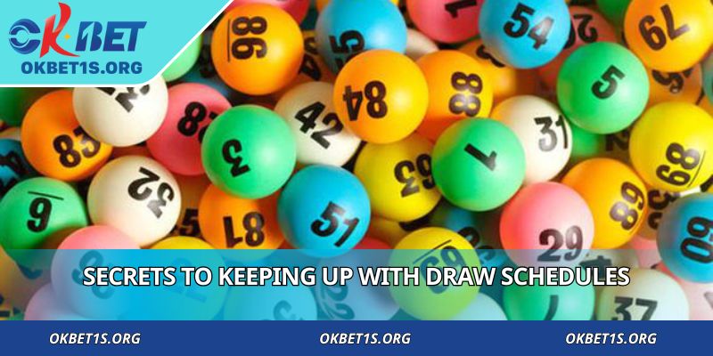 Secrets to keeping up with draw schedules