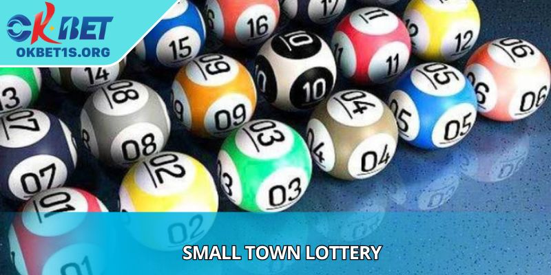 Small Town Lottery - Bringing Hope To Every Street