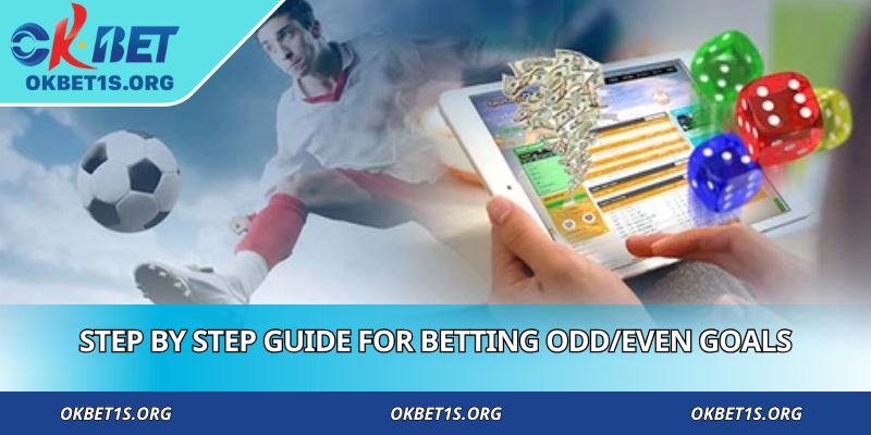 Step by step guide for betting Odd/Even Goals
