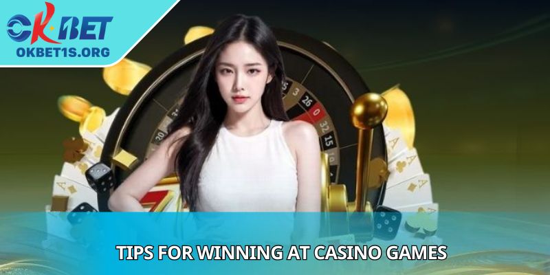 Tips for Winning at Casino Games