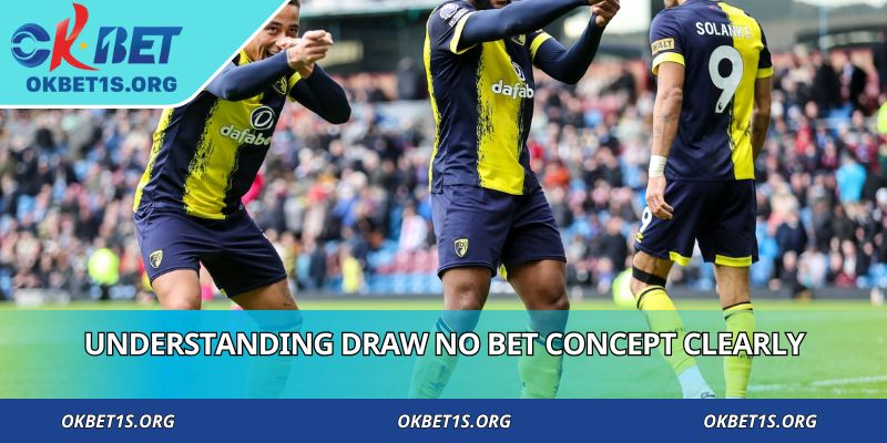 Understanding draw no bet concept clearly