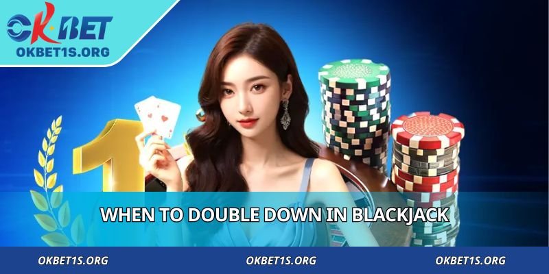 When to double down in blackjack