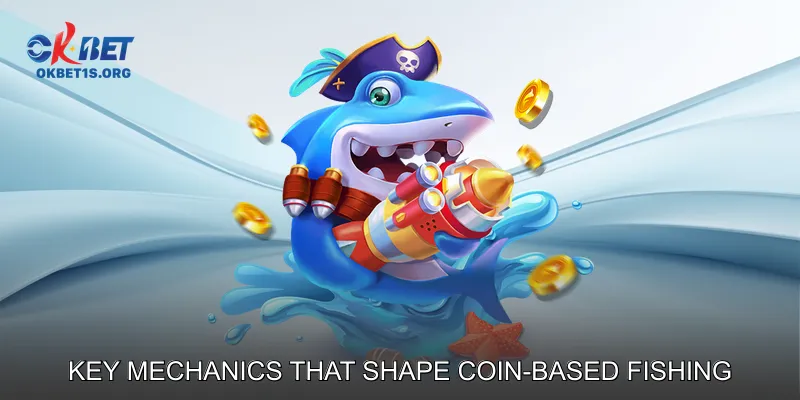 Key Mechanics That Shape Coin-Based Fishing Games