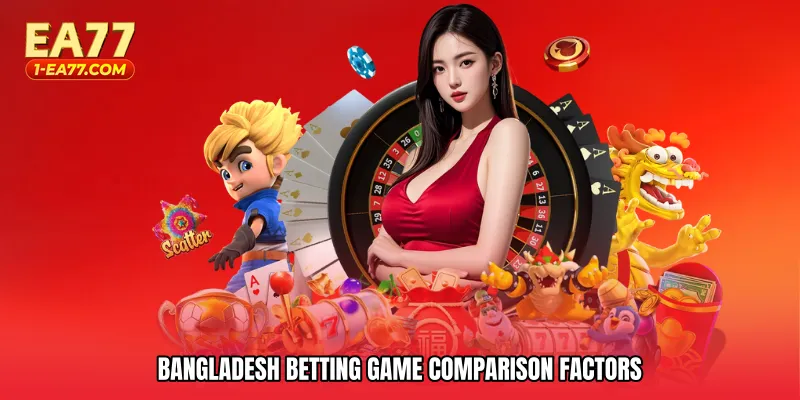 Bangladesh betting game comparison factors