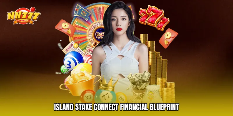 Island stake connect Financial Blueprint