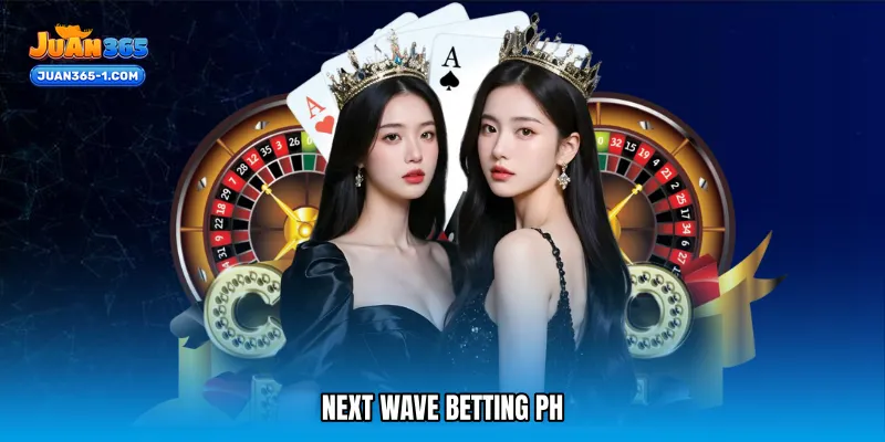 Next wave betting PH