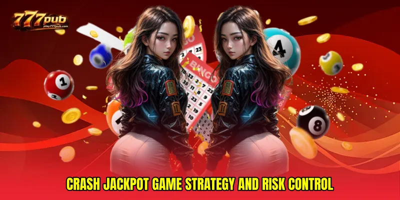 Crash jackpot game Strategy and Risk Control
