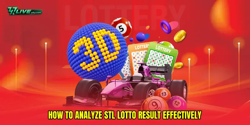 How to Analyze STL lotto result Effectively