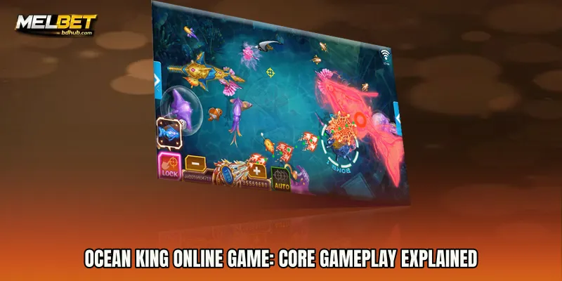 Ocean King online game: Core Gameplay Explained