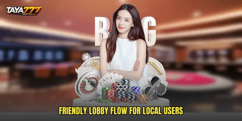 Friendly lobby flow for local users