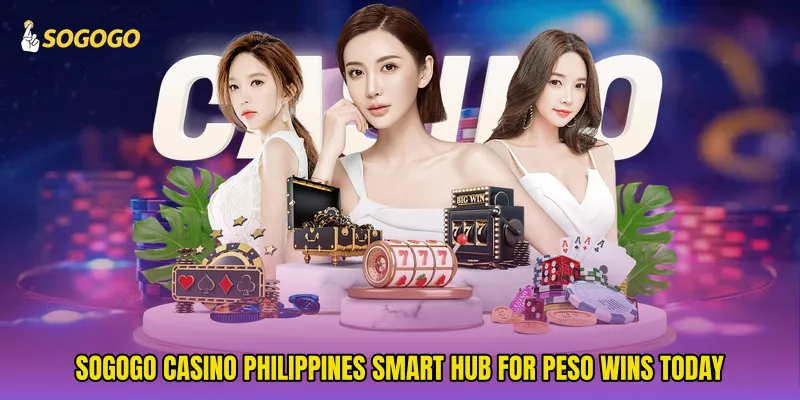 SOGOGO casino Philippines Smart Hub For Peso Wins Today